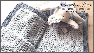 244 Crochet Tutoriel Couverture Naissance Louis  FACILE amp RAPIDE  Maïlane LidiaCrochetTricot [upl. by Lirbij]