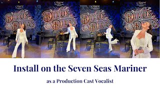 Install for a Production Cast Vocalist on the Seven Seas Mariner [upl. by Goode]