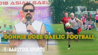 Donnie Does Gaelic Football [upl. by Ytsirc]