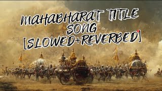 Hai Katha sangram kiMahabharat title song Slowedreverbedlatest slowed latest reverbed [upl. by Eillah]