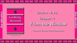 Ch 72 From the Window EVS Grade 4 CBSE The LandMark  Hindi Explanation Series [upl. by Derwin536]