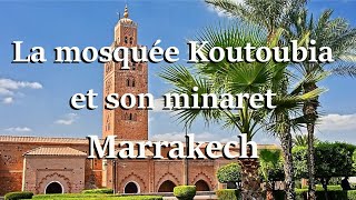 Marrakech  La mosquée Koutoubia et son minaret [upl. by Hurff]