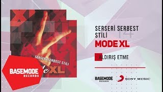 Mode XL  Aldırış Etme  Official Audio [upl. by Gnud]