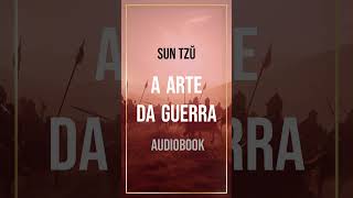 A Arte da Guerra  Sun Tzu Audiobook [upl. by Ahsertal]