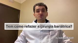 Tem como refazer a cirurgia bariátrica [upl. by Drucilla]