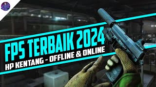 10 Game Android FPS Terbaik 2024 Buat HP Kentang Offline amp Online [upl. by Rehpoitsirhc936]