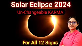 SOLAR Eclipse 2024 in Virgo  Activating Unchangeable KARMA  For ALL 12 Signs [upl. by Redvers]