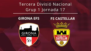 Tercera Divisió Nacional J17 Girona EFS  FS Castellar [upl. by Nilyahs]