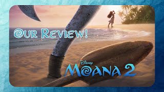 Moana 2  What Did We Think [upl. by Nichols]