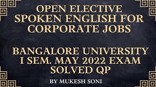 Spoken English for Corporate Jobs 1st Sem May 2022 Exam Solved QPOpen Elective English BU [upl. by Nospmas]