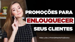 Como fazer PROMOÇÕES CRIATIVAS para enlouquecer seus clientes  Vídeo 4 de 5 [upl. by Yekcor]