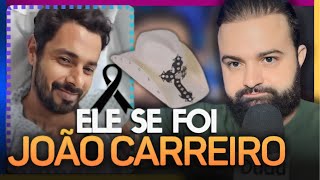 MORREU JOÃO CARREIRO… o bruto rústico sistemático e jovem demais [upl. by Cochard]