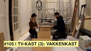 TVKAST 3 VAKKENKAST ZO GEBRUIK JE DEUVELS  Waar blijft de woonkamer  KLUSVROUW 105 [upl. by Holmun]