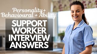 Support Worker Interview Questions And Answers [upl. by Pillyhp]