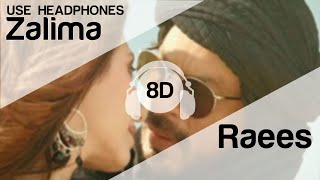 Zaalima 8D Audio Song  Raees HIGH QUALITY🎧 [upl. by Cordy777]