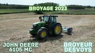 BROYAGE 2023 AVEC UN JOHN DEERE 6105 MC ET UN BROYEUR DESVOYS [upl. by Annej]