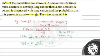 \25 \\ of the population are smokers A smoker has 27 times more chances to develop lung canc [upl. by Nydroj]