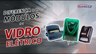 Módulos de Vidro Elétrico  Diferenças e funções dos módulos de Vidro Elétrico [upl. by Dorry]