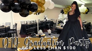 DIY GRADUATION PARTY FOR 40 GUESTS ON A 100 BUDGET 2021 GRADUATION PARTY IDEAS [upl. by Yawnoc]