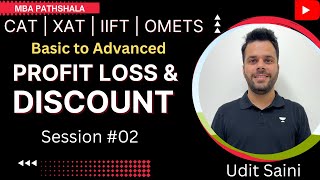 Profit Loss Discount  Session 02  Basic to Advanced  CAT  Arithmetic  Udit Saini cat2024 [upl. by Einitsed4]