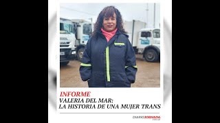 INFORME  Valeria del Mar LA HISTORIA DE UNA MUJER TRANS 🌈 [upl. by Nessim]