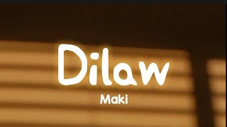 Maki  Dilaw  Lyrics mukhang delikado na naman ako [upl. by Eronaele622]