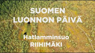 Suomen luonnon päivä  Hatlamminsuo  Riihimäki [upl. by Gorton393]