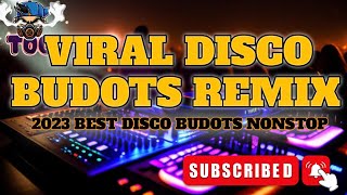 DISCO BUDOTS REMIX 2023  BEST DISCO BUDOTS NONSTOP  TOG OFFICIAL [upl. by Kester]