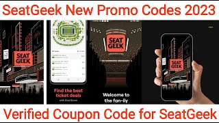 Seatgeek Promo Codes 2023  Working Promo Code for Seat Geek Tickets  Verified SeatGeek Codes [upl. by Gusella457]