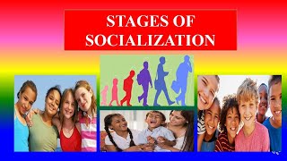 STAGES OF SOCIALIZATION  Sociology [upl. by Xilef263]