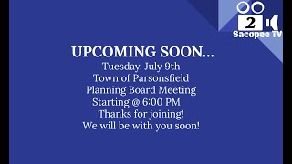 Town of Parsonsfield Planning Board Meeting July 9 2024 [upl. by Atteras]