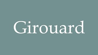 How to Pronounce Girouard Correctly in French [upl. by Schwing]