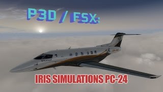 FSX  P3D Review  Iris Simulations Pilatus PC24 [upl. by Avis]