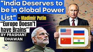 India in the List of GLOBAL POWERS says Putin  Europe does not have Brains  By Prashant Dhawan [upl. by Garrott67]