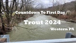 Countdown to First Day Trout Season Western PA 2024 [upl. by Erena]