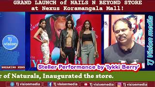 LaunchNails n BeyondNexus mallBengaluruCKKumaravelNaturalsSalon amp SpaIykki BerryTj vision [upl. by Atteyram]