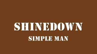 Shinedown Simple Man lyrics in discription HQ [upl. by Stanwood]