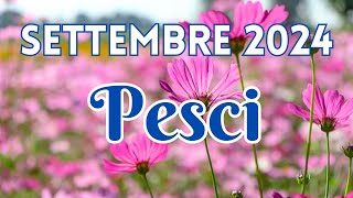 PESCI✨Cosa Accadrà Nel mese di Settembre 2024🔮FUTURO IMMEDIATO🍀Tarocchi Interattivi🔮 [upl. by Kiele206]