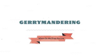 Gerrymandering [upl. by Estus]