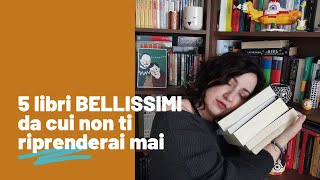 5 libri BELLISSIMI dai quali non ti riprenderai mai più [upl. by Banquer]