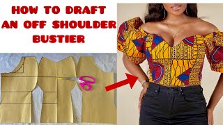 How to draft an OFF SHOULDER BUSTIER  off shoulder bustier tutorial [upl. by Trillbee]