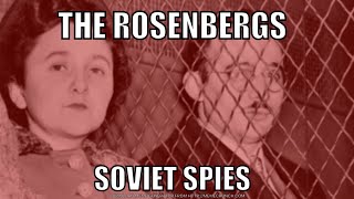 The Rosenbergs Soviet Spies [upl. by Ano398]