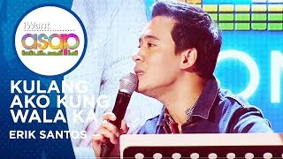 Erik Santos  Kulang Ako Kung Wala Ka  iWant ASAP Highlights [upl. by Ahouh]