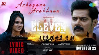 Azhagaana Arakkana  Lyrical  Eleven  Naveen Chandra  D Imman  Jonita Gandhi [upl. by Sirapal]