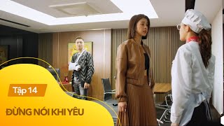 Đừng nói khi yêu tập 14  Quy thừa nhận thích Ly khiến Linh bức xúc [upl. by Hait]