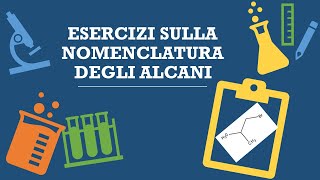 ESERCIZI SULLA NOMENCLATURA DEGLI ALCANI [upl. by Attenaej]