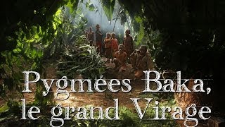 Pygmées Baka le grand Virage Version Intégrale  39 mn [upl. by Orlina703]