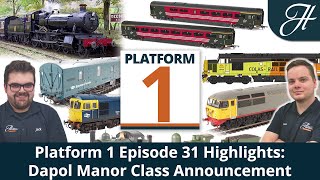 Platform 1 Episode 31  Dapol Class 78xx Manor Announcement [upl. by Harad]