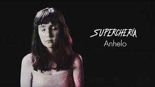 Superchería  Anhelo Video Lyric [upl. by Brigitta]