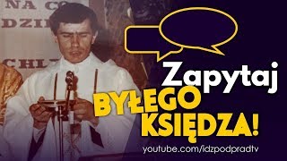 Zapytaj byłego księdza Którędy do nieba PEŁNA WERSJA [upl. by Octavius]